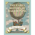 The Early History of Ballooning - The Age of the Aeronaut - Paperback