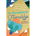 An Unconditional Friendship: Messages from a Colorful Granny and an Off-Color Gay Guy - Paperback
