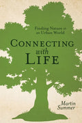 Connecting With Life: Finding Nature in an Urban World - Paperback