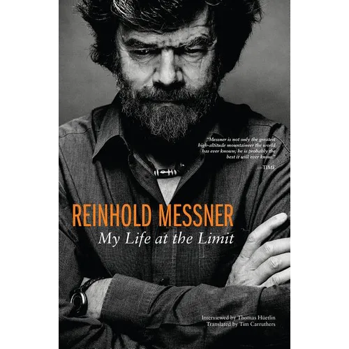 Reinhold Messner: My Life at the Limit - Paperback