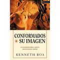 Conformados a Su Imagen: Un Acercamiento Biblico y Practico Para La Formacion Espiritual - Paperback