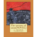 The sorrows of satan; NOVEL by Marie Corelli - Paperback