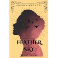 Kingdom of Feather and Sky - Paperback