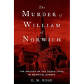 Murder of William of Norwich: The Origins of the Blood Libel in Medieval Europe - Paperback