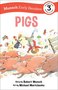Pigs Early Reader: (Munsch Early Reader) - Paperback