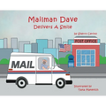 Mailman Dave Delivers A Smile - Hardcover