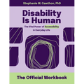 Disability Is Human: The Vital Power of Accessibility in Everyday Life The Official Workbook - Paperback