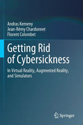 Getting Rid of Cybersickness: In Virtual Reality, Augmented Reality, and Simulators - Paperback