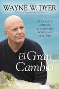 El Gran Cambio: De la simple ambición al verdadero significado de su vida - Paperback