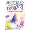 Shattered by God's Design - Paperback