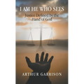 I Am He Who Sees: Justice Defined by the Hand of God - Paperback