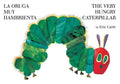 The Very Hungry Caterpillar/La Oruga Muy Hambrienta - Hardcover