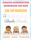 Cursive Handwriting Workbook For Kids In Spanish - Alphabet, Words, Practice Pages: Tracing Cursive In Spanish For Beginners, Capital and Lowercase Le - Paperback