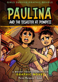 Paulina and the Disaster at Pompeii: A Mount Vesuvius Eruption Graphic Novel - Paperback
