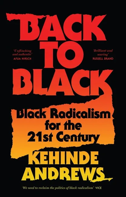 Back to Black: Retelling Black Radicalism for the 21st Century - Paperback
