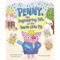 Penny, the Engineering Tail of the Fourth Little Pig - Paperback
