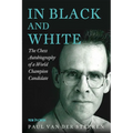 In Black and White: The Chess Autobiography of a World Champion Candidate - Paperback