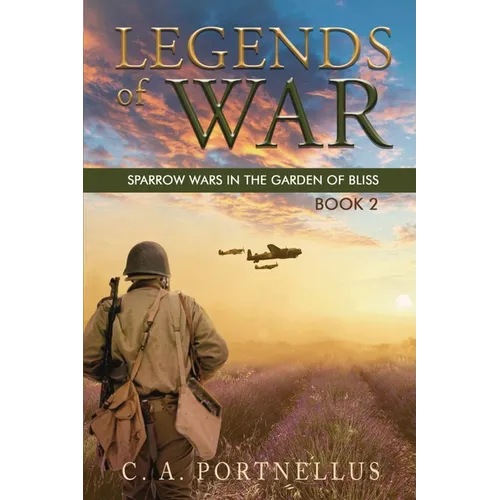 Legends of War: Sparrow Wars in the Garden of Bliss (A La Barre Family Saga) - Paperback