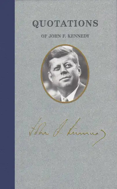 Quotations of John F Kennedy - Hardcover