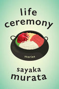 Life Ceremony: Stories - Hardcover
