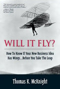 Will It Fly? How to Know If Your New Business Idea Has Wings...Before You Take the Leap - Paperback