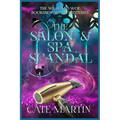 The Salon & Spa Scandal: A Weal & Woe Bookshop Witch Mystery - Paperback