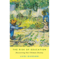 The Risk of Education: Discovering Our Ultimate Destiny - Paperback
