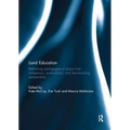 Land Education: Rethinking Pedagogies of Place from Indigenous, Postcolonial, and Decolonizing Perspectives - Paperback