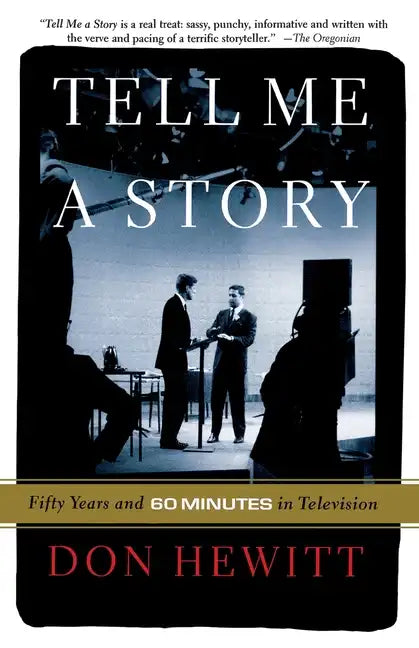 Tell Me a Story: Fifty Years and 60 Minutes in Television - Paperback