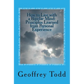 How to Live with a Bipolar Mind: Principles Learned from Personal Experience - Paperback