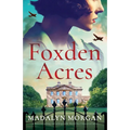 Foxden Acres: A heart-wrenching and unforgettable World War 2 historical novel - Paperback