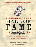 Cincinnati Reds Hall of Fame Highlights: Memorable Moments in Team History as Heard on the Reds Radio Network - Paperback