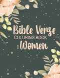 Bible Verse Coloring Book for Women: Beautiful, Encouraging Scripture Phrases & Messages for Relaxing & Getting in Tune with the Spirit - Paperback