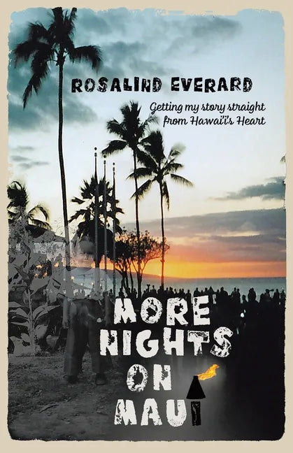 More Nights on Maui: Getting My Story Straight from Hawai'i's Heart - Paperback
