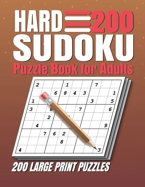 Hard Sudoku Puzzle Book for Adults: 200 Hard Sudoku Puzzles And Solutions Sudoku Puzzle Book with Solutions For Adults Large Print. - Paperback