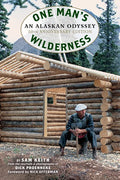 One Man's Wilderness, 50th Anniversary Edition: An Alaskan Odyssey - Hardcover
