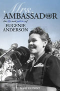 Mrs. Ambassador: The Life and Politics of Eugenie Anderson - Paperback