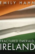 Fractured Emerald: Ireland - Paperback