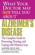 Alzheimer's Disease: The Complete Guide to Preventing, Treating, and Coping with Memory Loss - Paperback
