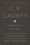 Complete Poems of C. P. Cavafy: Including the First English Translation of the Unfinished Poems - Paperback