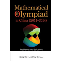 Mathematical Olympiad in China (2011-2014): Problems and Solutions - Paperback