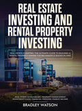 Real Estate Investing The Ultimate Guide to Building a Rental Property Empire for Beginners (2 Books in One) Real Estate Wholesaling, Property Managem - Hardcover