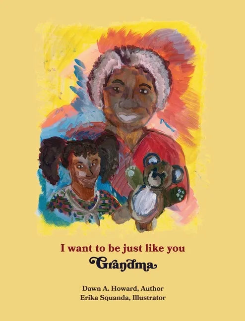 I Want To Be Just Like You Grandma - Hardcover