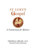 St. Luke's Gospel: A Commentary for Believers - Hardcover
