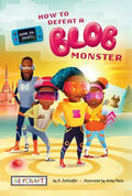 Game On, Zhuri! Book One: How to Defeat a Blob Monster: How to Defeat a Blob Monster - Hardcover