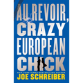 Au Revoir, Crazy European Chick - Paperback