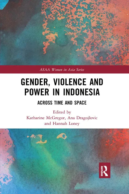 Gender, Violence and Power in Indonesia: Across Time and Space - Paperback