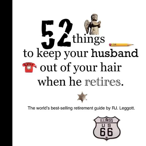 52 things to keep your husband out of your hair when he retires - US edition - Paperback