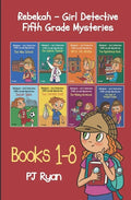 Rebekah - Girl Detective Fifth Grade Mysteries Books 1-8 - Paperback