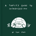 A Turtle's Guide to Introversion - Hardcover